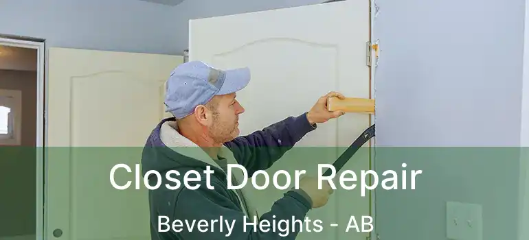  Closet Door Repair Beverly Heights - AB
