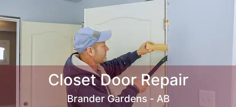  Closet Door Repair Brander Gardens - AB