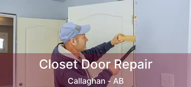  Closet Door Repair Callaghan - AB