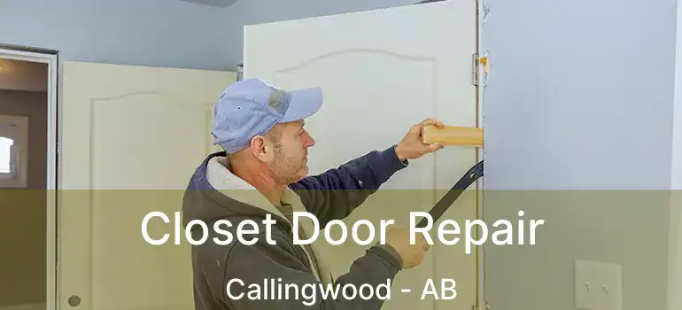  Closet Door Repair Callingwood - AB