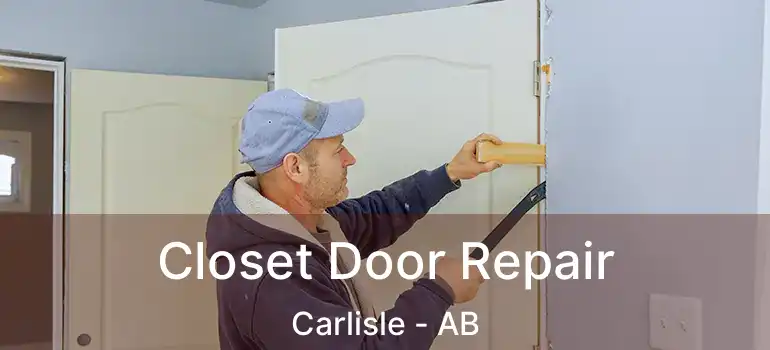  Closet Door Repair Carlisle - AB