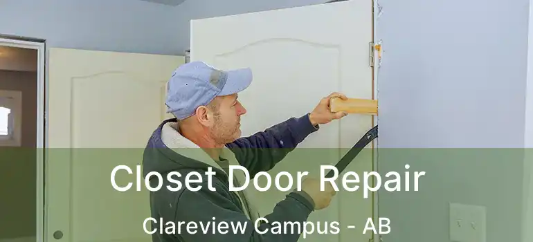  Closet Door Repair Clareview Campus - AB