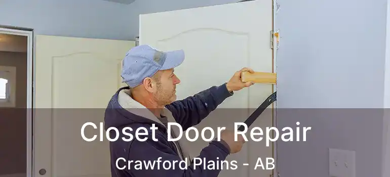  Closet Door Repair Crawford Plains - AB