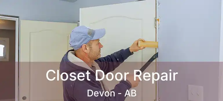  Closet Door Repair Devon - AB