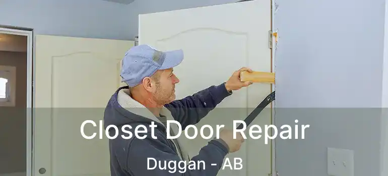  Closet Door Repair Duggan - AB