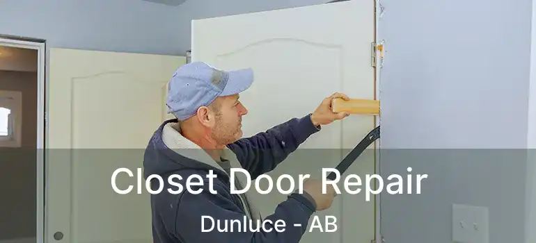  Closet Door Repair Dunluce - AB