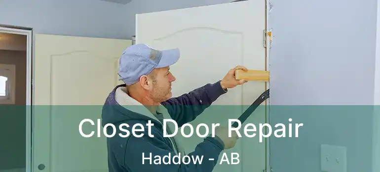  Closet Door Repair Haddow - AB