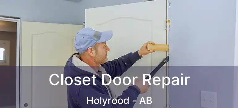  Closet Door Repair Holyrood - AB