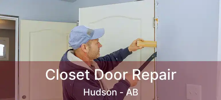  Closet Door Repair Hudson - AB