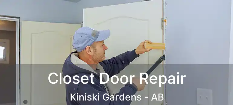 Closet Door Repair Kiniski Gardens - AB