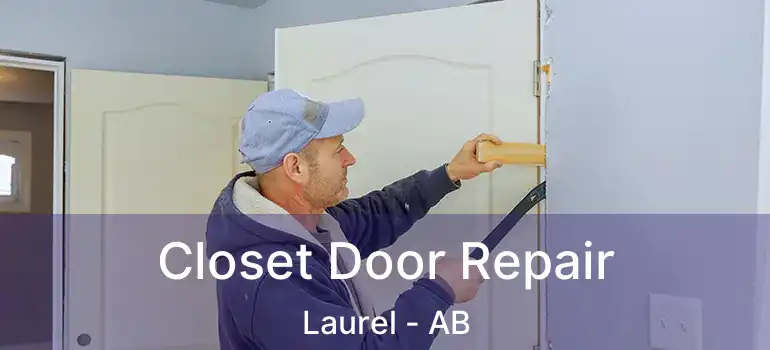 Closet Door Repair Laurel - AB