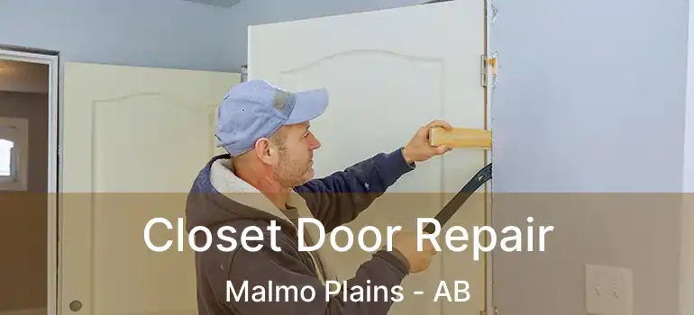  Closet Door Repair Malmo Plains - AB