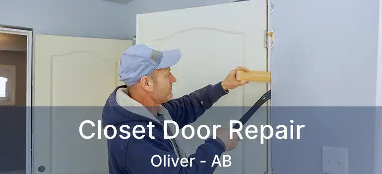  Closet Door Repair Oliver - AB