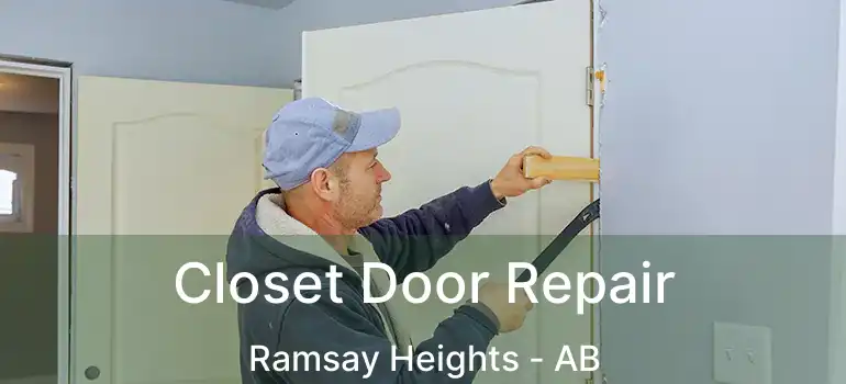  Closet Door Repair Ramsay Heights - AB