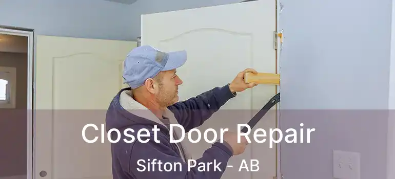  Closet Door Repair Sifton Park - AB