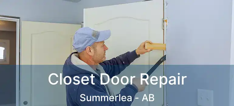  Closet Door Repair Summerlea - AB
