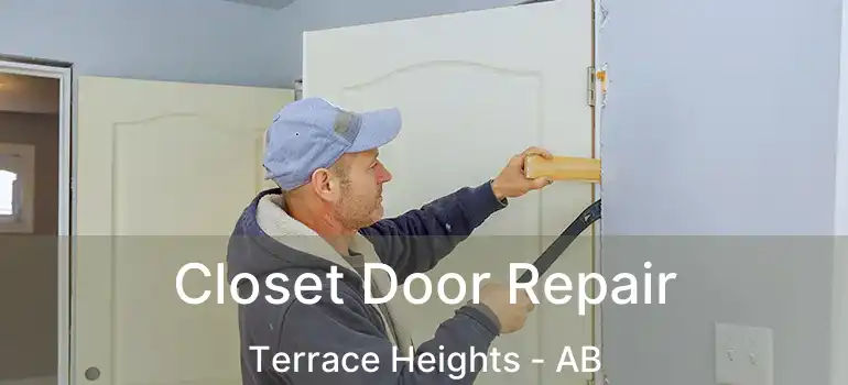  Closet Door Repair Terrace Heights - AB