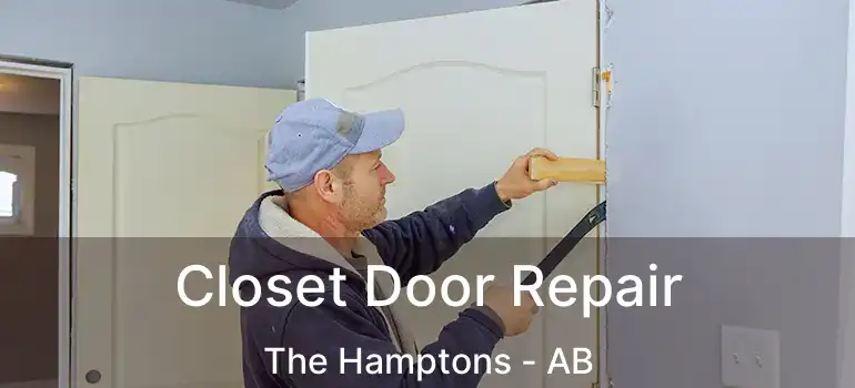  Closet Door Repair The Hamptons - AB