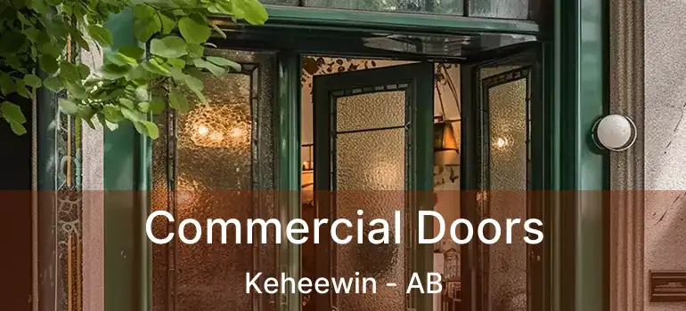 Commercial Doors Keheewin - AB