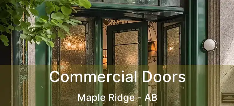  Commercial Doors Maple Ridge - AB