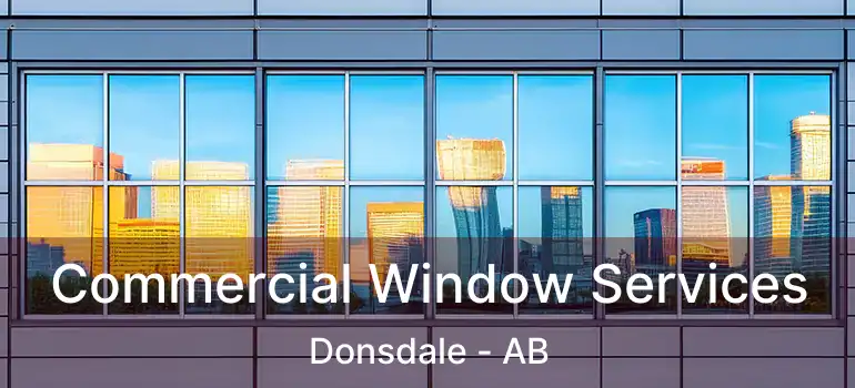  Commercial Window Services Donsdale - AB