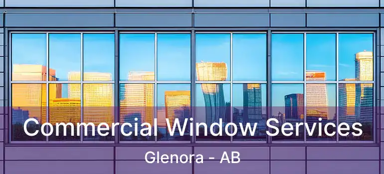  Commercial Window Services Glenora - AB
