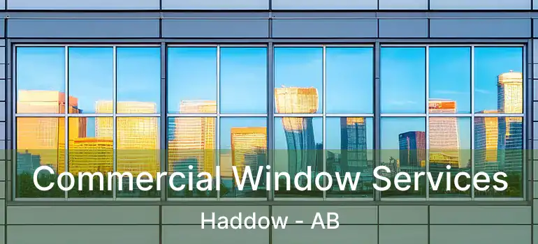  Commercial Window Services Haddow - AB