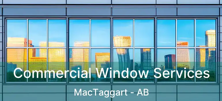  Commercial Window Services MacTaggart - AB