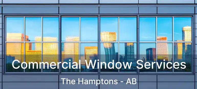  Commercial Window Services The Hamptons - AB