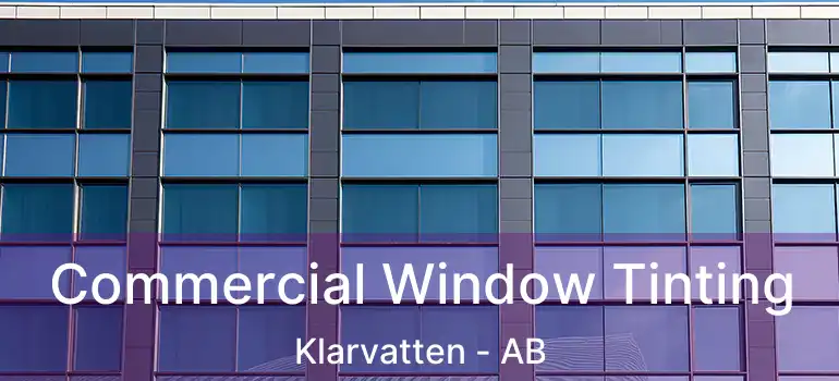  Commercial Window Tinting Klarvatten - AB