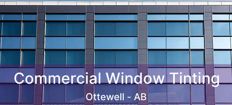  Commercial Window Tinting Ottewell - AB