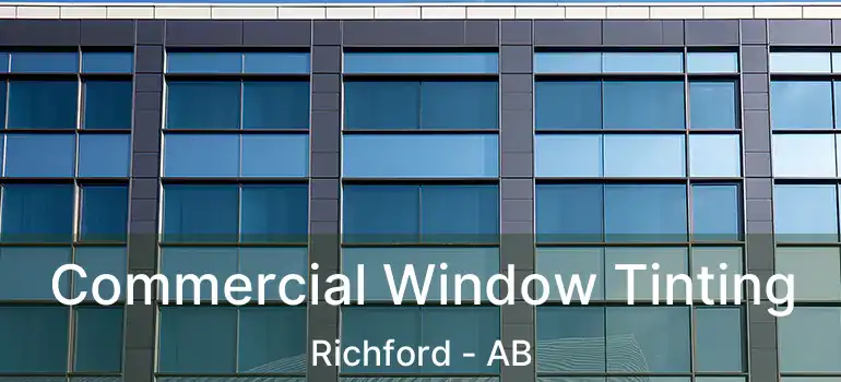  Commercial Window Tinting Richford - AB