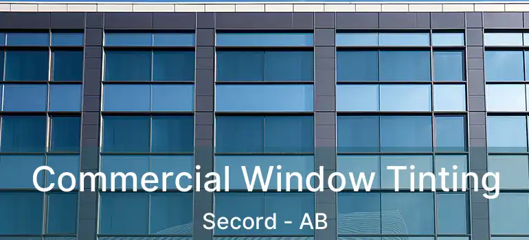  Commercial Window Tinting Secord - AB