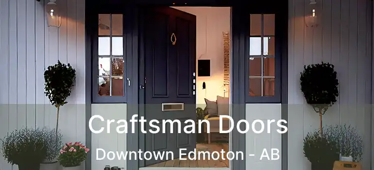  Craftsman Doors Downtown Edmoton - AB