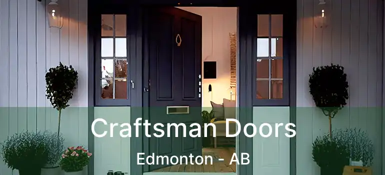  Craftsman Doors Edmonton - AB