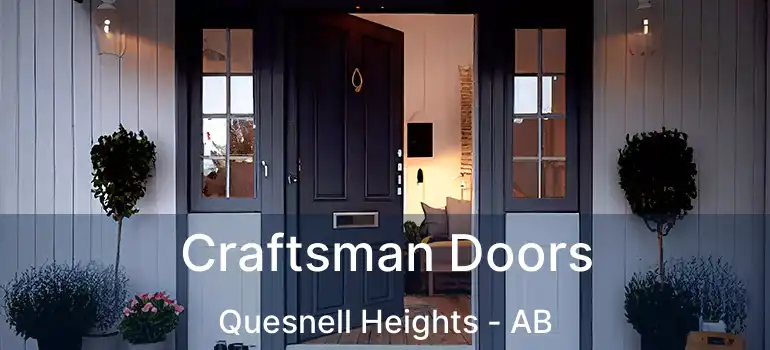  Craftsman Doors Quesnell Heights - AB