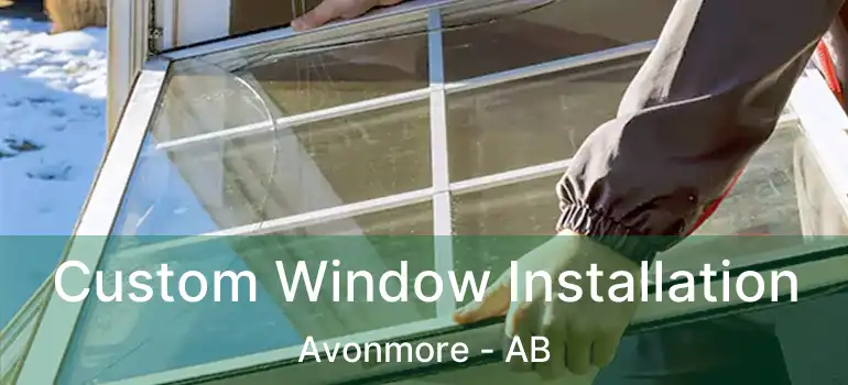  Custom Window Installation Avonmore - AB