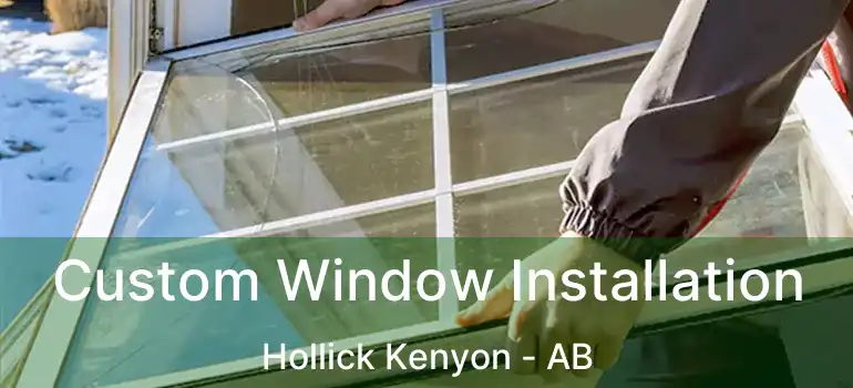  Custom Window Installation Hollick Kenyon - AB