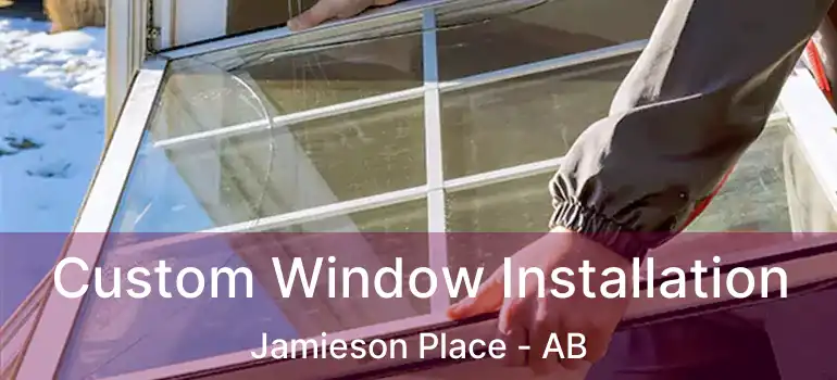  Custom Window Installation Jamieson Place - AB