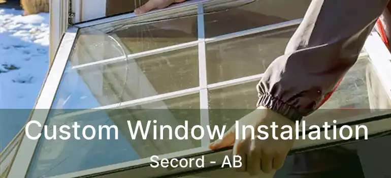  Custom Window Installation Secord - AB