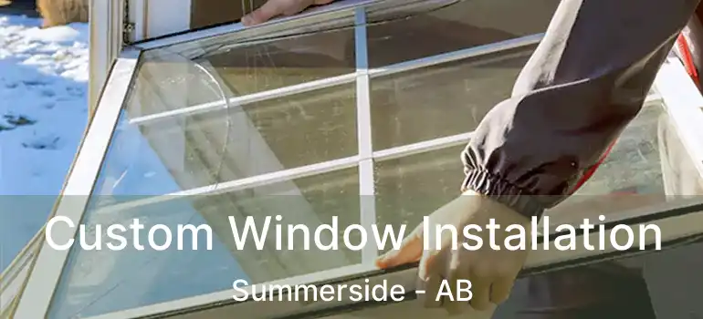  Custom Window Installation Summerside - AB