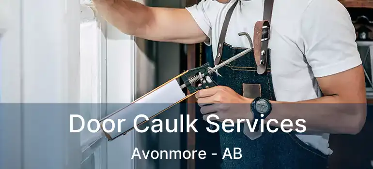 Door Caulk Services Avonmore - AB
