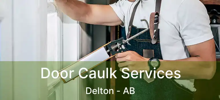  Door Caulk Services Delton - AB