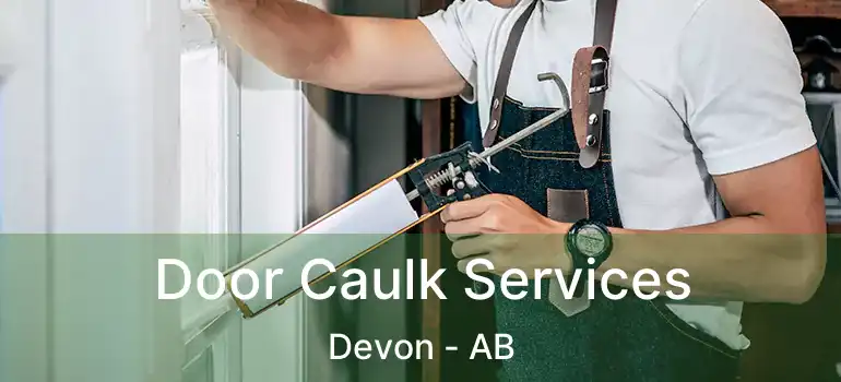  Door Caulk Services Devon - AB