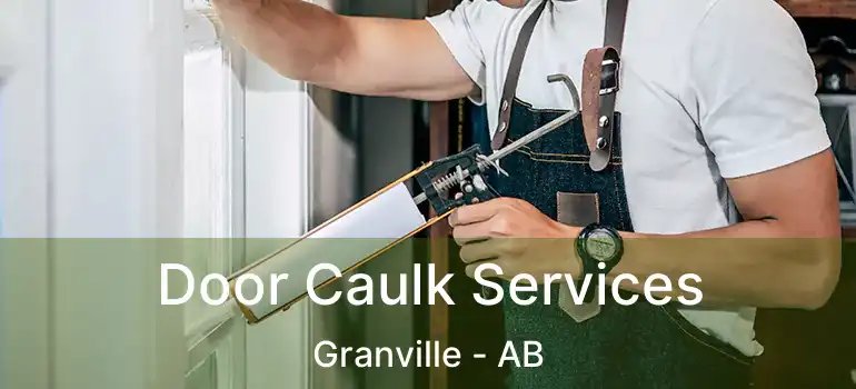 Door Caulk Services Granville - AB