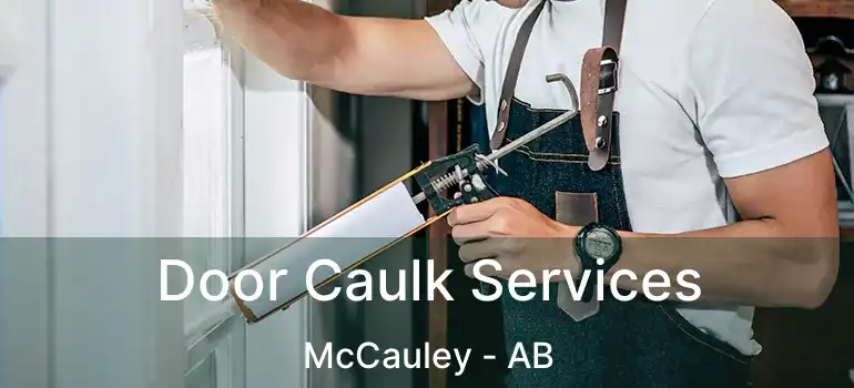  Door Caulk Services McCauley - AB