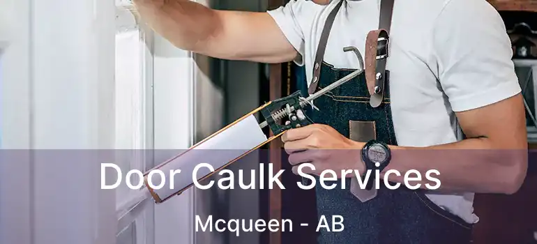  Door Caulk Services Mcqueen - AB