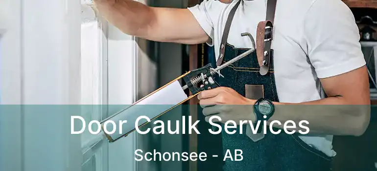 Door Caulk Services Schonsee - AB