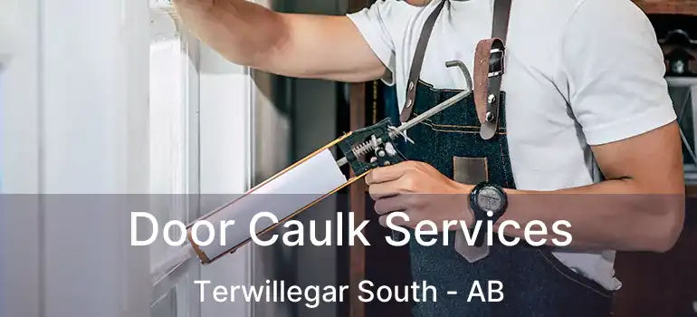  Door Caulk Services Terwillegar South - AB