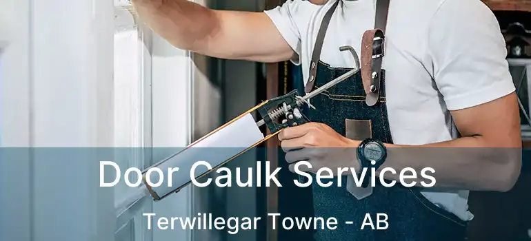  Door Caulk Services Terwillegar Towne - AB